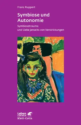 Symbiose und Autonomie (Leben lernen, Bd. 234)