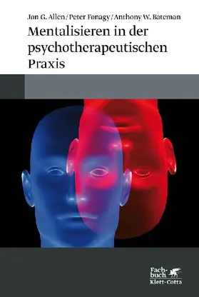 Mentalisieren in der psychotherapeutischen Praxis