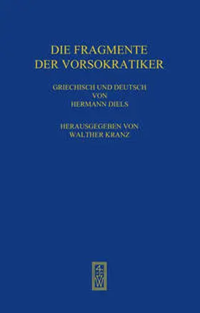 Die Fragmente der Vorsokratiker