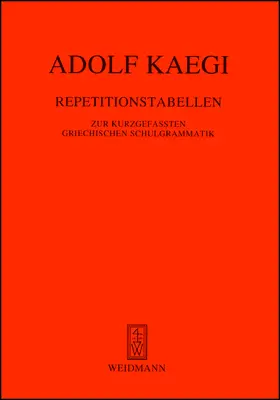 Repetitionstabellen zur kurzgefassten Griechischen Schulgrammatik