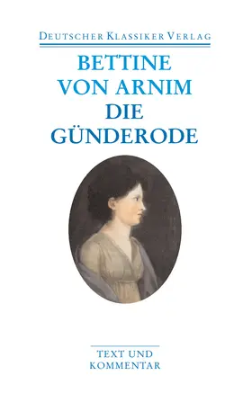 Clemens Brentano's Frühlingskranz/ Die Günderrode