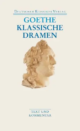 Klassische Dramen: Iphigenie auf Tauris / Egmont / Torquato Tasso