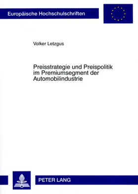 Preisstrategie und Preispolitik im Premiumsegment der Automobilindustrie