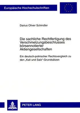 Die sachliche Rechtfertigung des Verschmelzungsbeschlusses börsennotierter Aktiengesellschaften