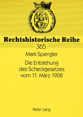 Die Entstehung des Scheckgesetzes vom 11. März 1908