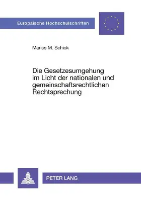 Die Gesetzesumgehung im Licht der nationalen und gemeinschaftsrechtlichen Rechtsprechung