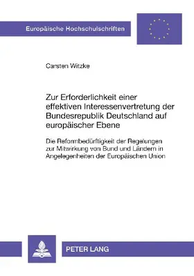 Zur Erforderlichkeit einer effektiven Interessenvertretung der Bundesrepublik Deutschland auf europäischer Ebene