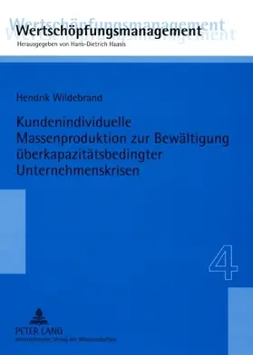 Kundenindividuelle Massenproduktion zur Bewältigung überkapazitätsbedingter Unternehmenskrisen