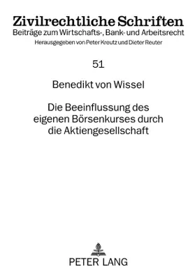 Die Beeinflussung des eigenen Börsenkurses durch die Aktiengesellschaft