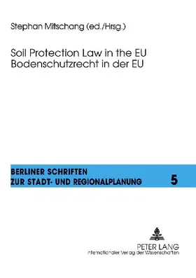 Soil Protection Law in the EU- Bodenschutzrecht in der EU
