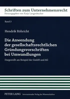 Die Anwendung der gesellschaftsrechtlichen Gründungsvorschriften bei Umwandlungen