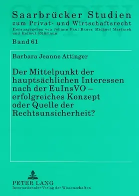 Der Mittelpunkt der hauptsächlichen Interessen nach der EuInsVO – erfolgreiches Konzept oder Quelle der Rechtsunsicherheit?