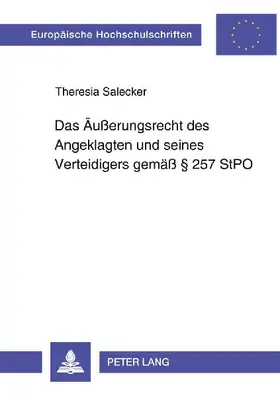 Das Äußerungsrecht des Angeklagten und seines Verteidigers gemäß § 257 StPO