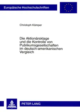 Die Aktionärsklage und die Kontrolle von Publikumsgesellschaften im deutsch-amerikanischen Vergleich