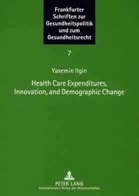 Health Care Expenditures, Innovation, and Demographic Change