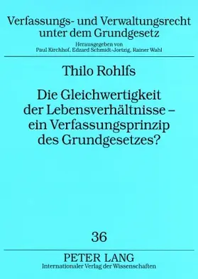 Die Gleichwertigkeit der Lebensverhältnisse –   ein Verfassungsprinzip des Grundgesetzes?