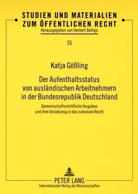 Der Aufenthaltsstatus von ausländischen Arbeitnehmern in der Bundesrepublik Deutschland