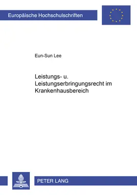 Leistungs- und Leistungserbringungsrecht im Krankenhausbereich