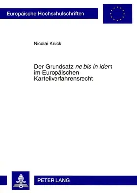 Der Grundsatz «ne bis in idem» im Europäischen Kartellverfahrensrecht