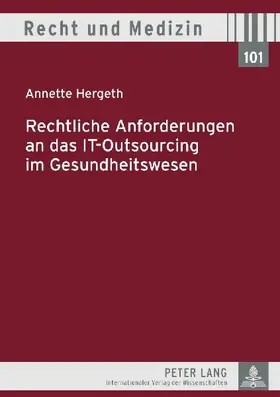 Rechtliche Anforderungen an das IT-Outsourcing im Gesundheitswesen