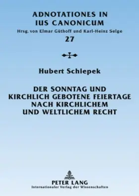 Der Sonntag und kirchlich gebotene Feiertage nach kirchlichem und weltlichem Recht