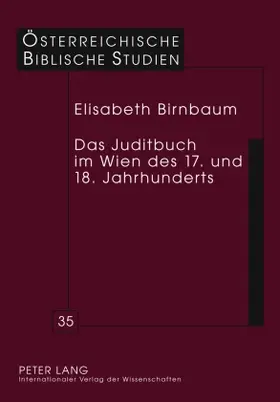 Das Juditbuch im Wien des 17. und 18. Jahrhunderts
