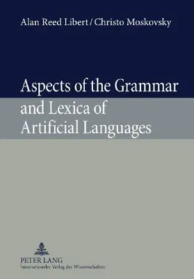 Aspects of the Grammar and Lexica of Artificial Languages