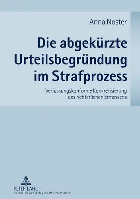 Die abgekürzte Urteilsbegründung im Strafprozess