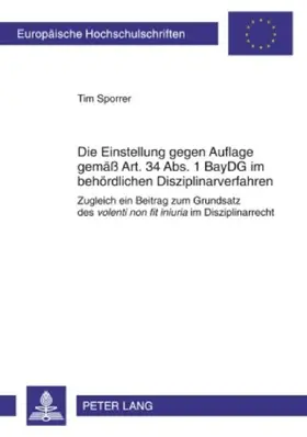 Die Einstellung gegen Auflage gemäß Art. 34 Abs. 1 BayDG im behördlichen Disziplinarverfahren