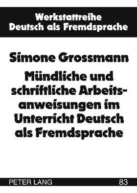 Mündliche und schriftliche Arbeitsanweisungen im Unterricht Deutsch als Fremdsprache