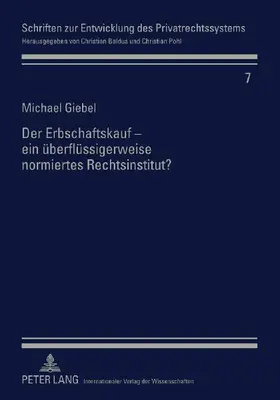 Der Erbschaftskauf - ein überflüssigerweise normiertes Rechtsinstitut?