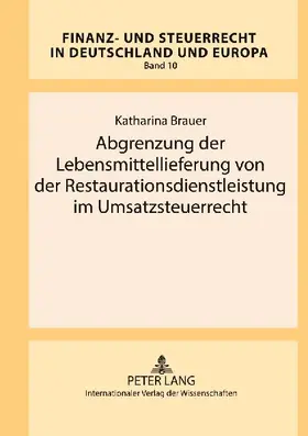 Abgrenzung der Lebensmittellieferung von der Restaurationsdienstleistung im Umsatzsteuerrecht