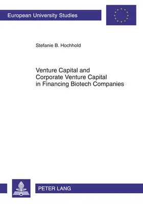 Venture Capital and Corporate Venture Capital in Financing Biotech Companies