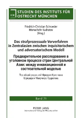 Das strafprozessuale Vorverfahren in Zentralasien zwischen inquisitorischem und adversatorischem Modell