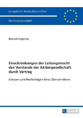 Einschränkungen der Leitungsmacht des Vorstands der Aktiengesellschaft durch Vertrag