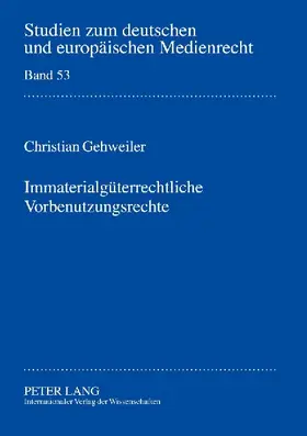 Immaterialgüterrechtliche Vorbenutzungsrechte