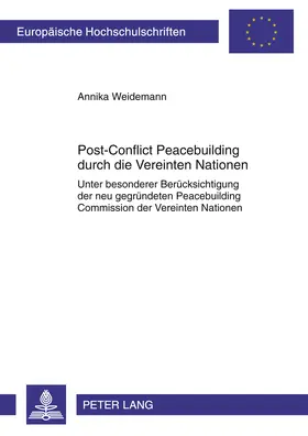 Post-Conflict Peacebuilding durch die Vereinten Nationen
