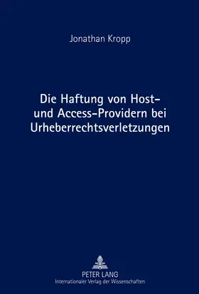 Die Haftung von Host- und Access-Providern bei Urheberrechtsverletzungen
