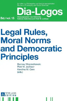 Legal Rules, Moral Norms and Democratic Principles