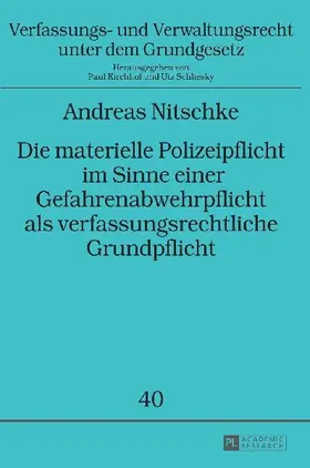 Die materielle Polizeipflicht im Sinne einer Gefahrenabwehrpflicht als verfassungsrechtliche Grundpflicht