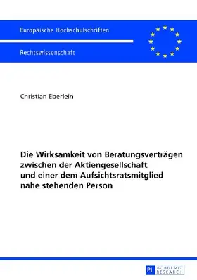 Die Wirksamkeit von Beratungsverträgen zwischen der Aktiengesellschaft und einer dem Aufsichtsratsmitglied nahe stehenden Person