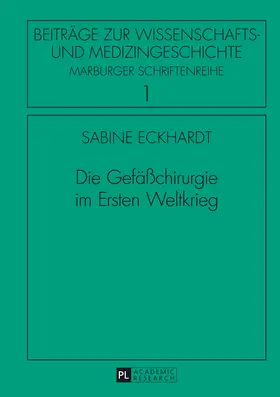 Die Gefäßchirurgie im Ersten Weltkrieg