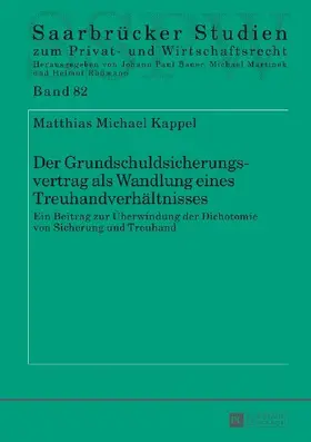 Der Grundschuldsicherungsvertrag als Wandlung eines Treuhandverhältnisses