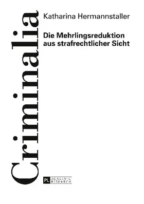 Die Mehrlingsreduktion aus strafrechtlicher Sicht