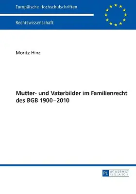 Mutter- und Vaterbilder im Familienrecht des BGB 1900-2010