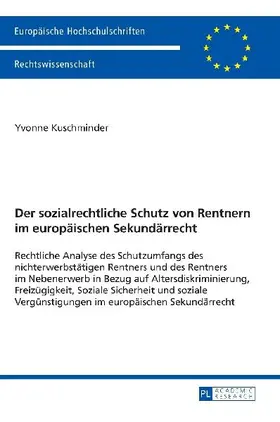 Der sozialrechtliche Schutz von Rentnern im europäischen Sekundärrecht