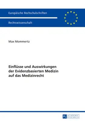 Einflüsse und Auswirkungen der Evidenzbasierten Medizin auf das Medizinrecht