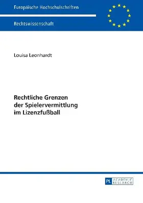 Rechtliche Grenzen der Spielervermittlung im Lizenzfußball