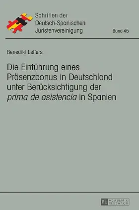 Die Einführung eines Präsenzbonus in Deutschland unter Berücksichtigung der 'prima de asistencia' in Spanien