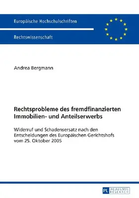 Rechtsprobleme des fremdfinanzierten Immobilien- und Anteilserwerbs